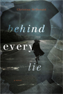 Behind Every Lie