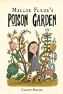 Millie Fleur’s Poison Garden
