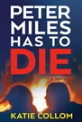 Peter Miles Has To Die