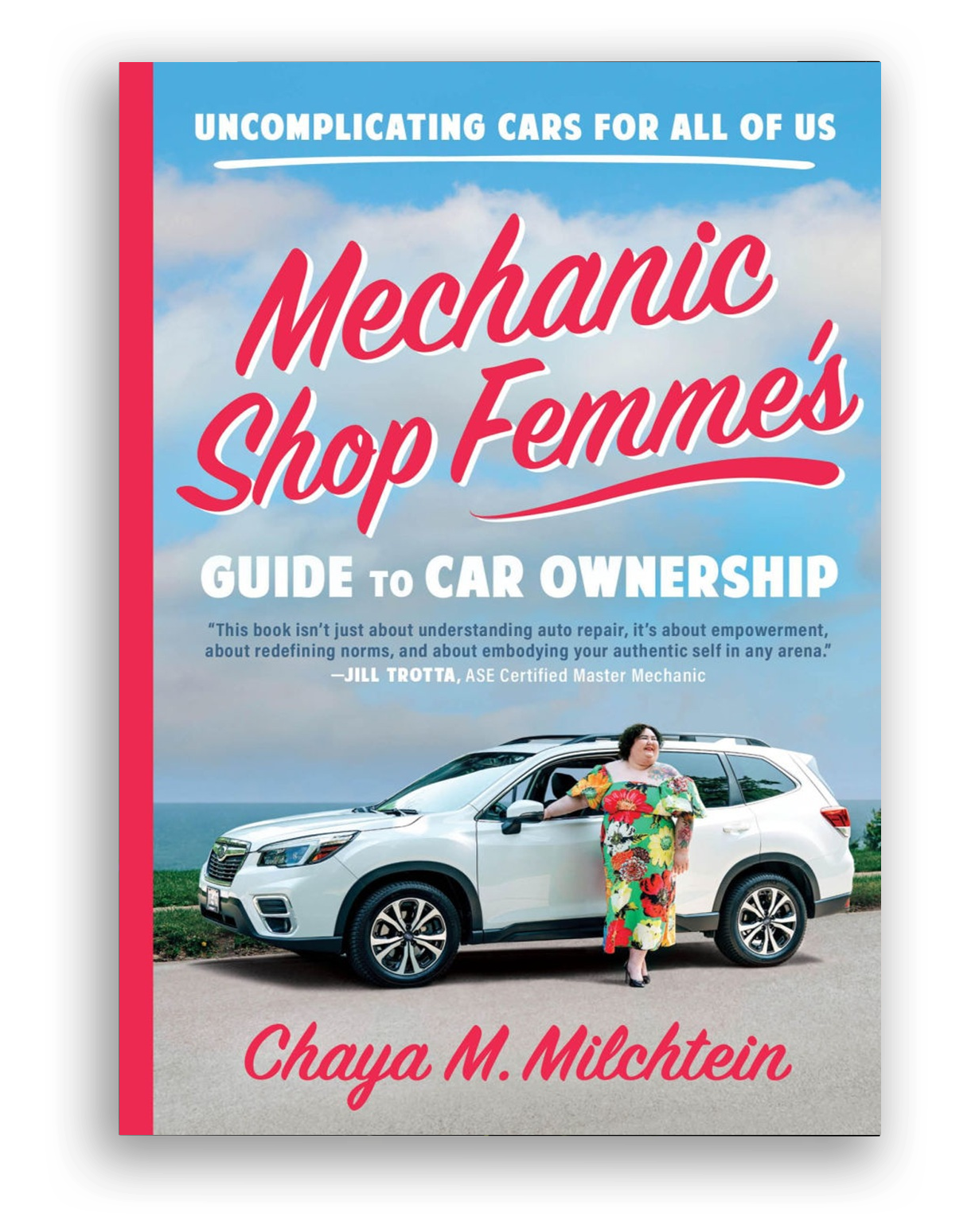 Mechanic Shop Femme’s Guide to Car Ownership